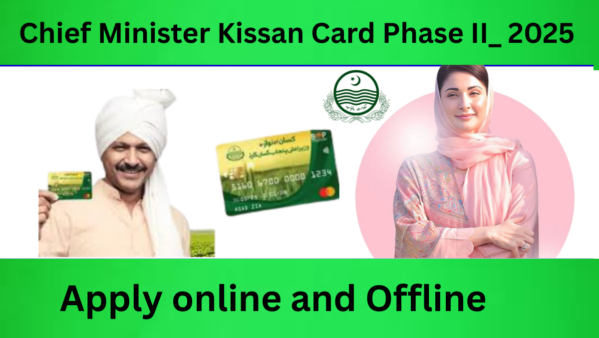You are currently viewing Chief Minister Kissan Card Phase II 2025 – Powerful Benefits, Eligibility & How to Apply Online/Offline