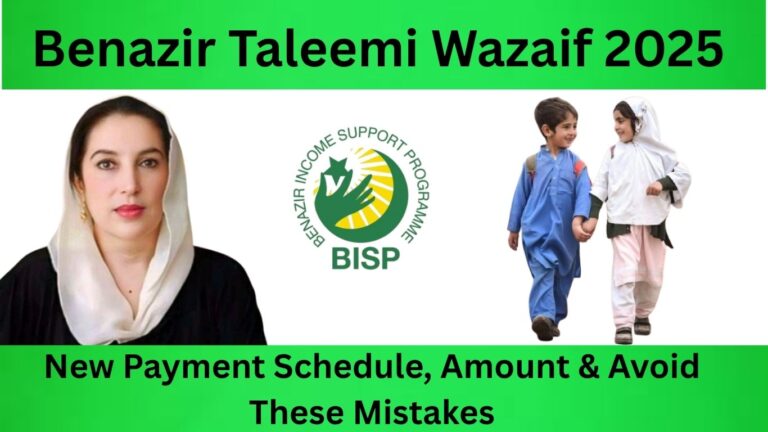 Benazir Taleemi Wazaif 2025 – New Payment Schedule, Amount & Avoid These Mistakes